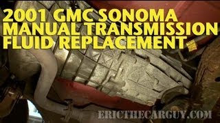 2001 GMC Sonoma Manual Transmission Fluid Replacement