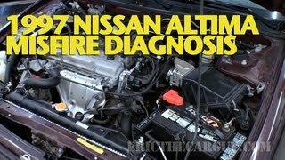 1997 Nissan Altima Misfire Diagnosis