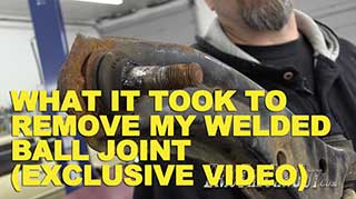 What it Took To Remove Welded Ball Joint Exclusive Video