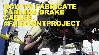 How To Fabricate Parking Brake Cables FairmontProject