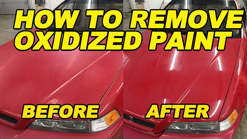 How To Remove Oxidized Paint