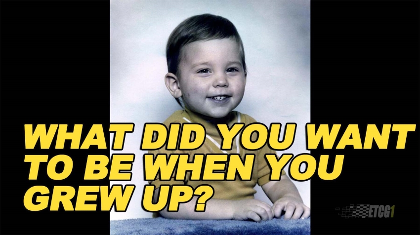 What Did You Want To Be When You Grew Up