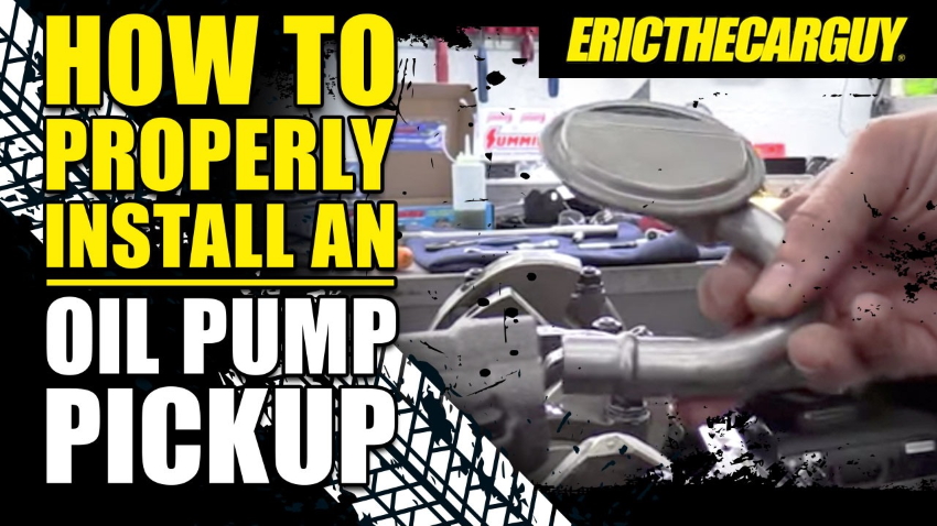 How To Properly Install an Oil Pump Pick Up